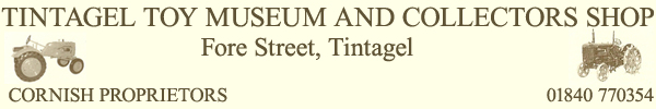 Tintagel Toy Museum and Collectors Shop Tintagel Toy Museum and Collectors Shop